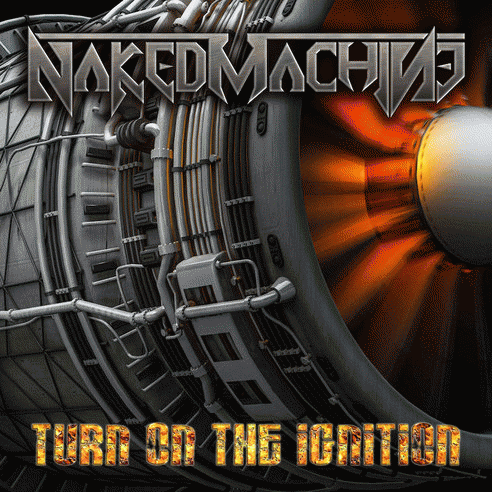 Naked Machine : Turn on the Ignition